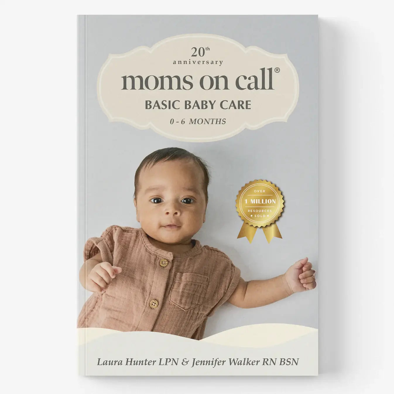 Moms on Call | 0-6 Month Book (20th Anniversary Edition)