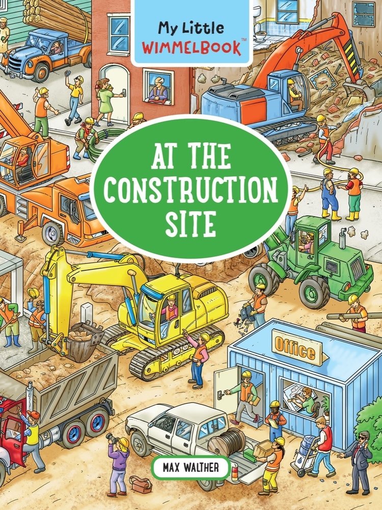 My Little Wimmelbook- At the Construction Site