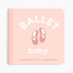 Ballet Baby- Board Book